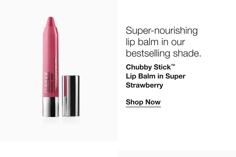 Super-nourishing lip balm in our bestselling shade. Chubby Stick™ Lip Balm in Super Strawberry Shop Now