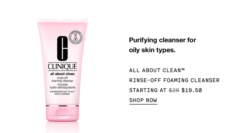 Purifying cleanser for oily skin types. All About Clean™ Rinse-Off Foaming Cleanser Starting at $19.50 | SHOP NOW