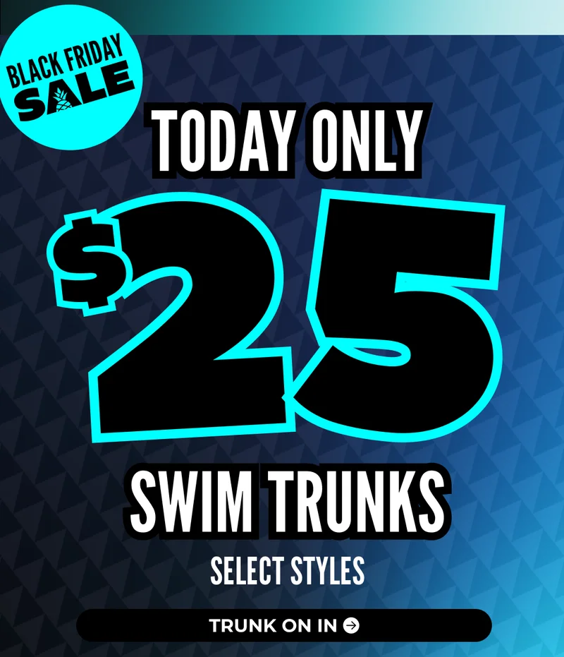 TRUNK ME UP IN $25 SWIM TRUNKS