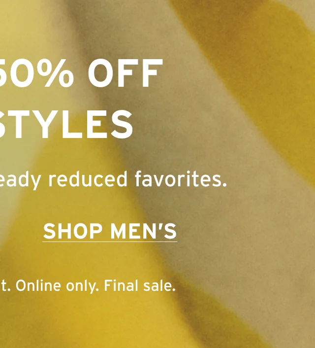 EXTRA 50% OFF SALE STYLES MEN