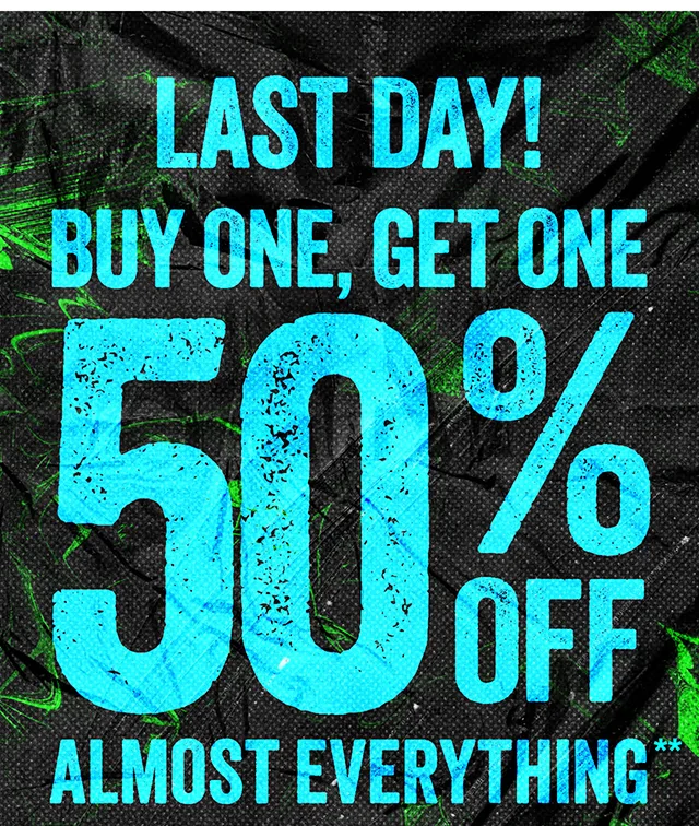 Last Day! Buy One, Get One 50 Percent Almost Everything. Exclusions Apply. Shop Now