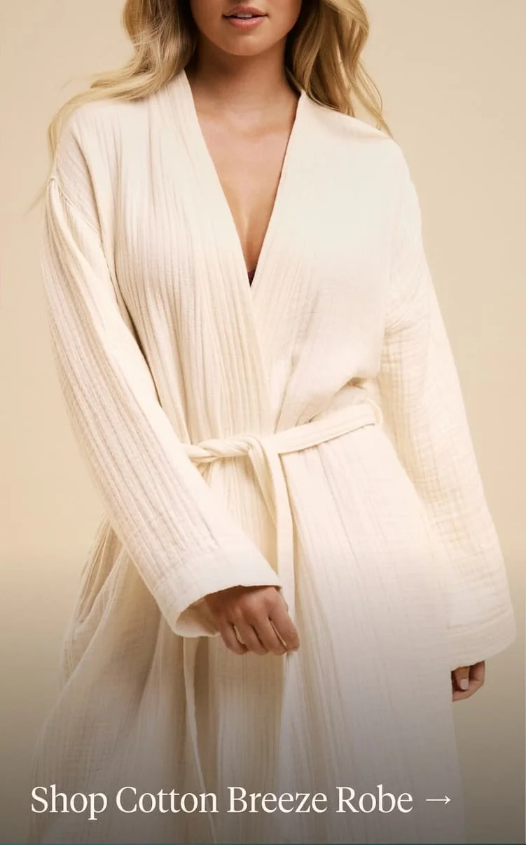 Shop Cotton Breeze Robe →
