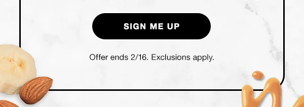 SIGN ME UP