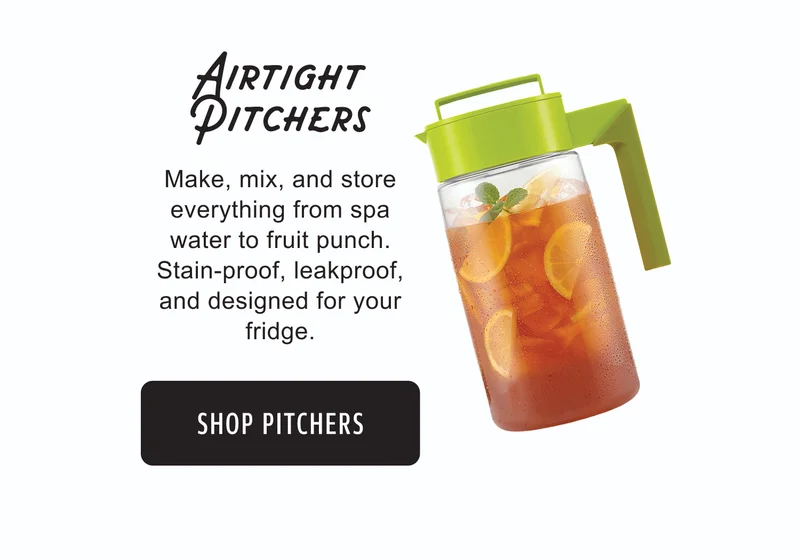 Airtight Pitchers | Make, mix, and store everything from spa water to fruit punch. Stain-proof, leakproof, and designed for your fridge. | Shop Pitchers