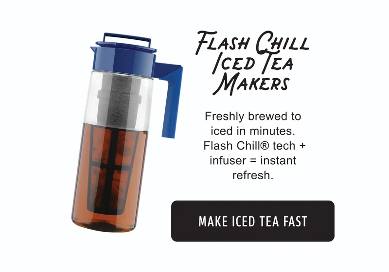 Flash Chill Iced Tea Makers | Freshly brewed to iced in minutes. Flash Chill® tech + infuser = instant refresh. | Make Iced Tea Fast