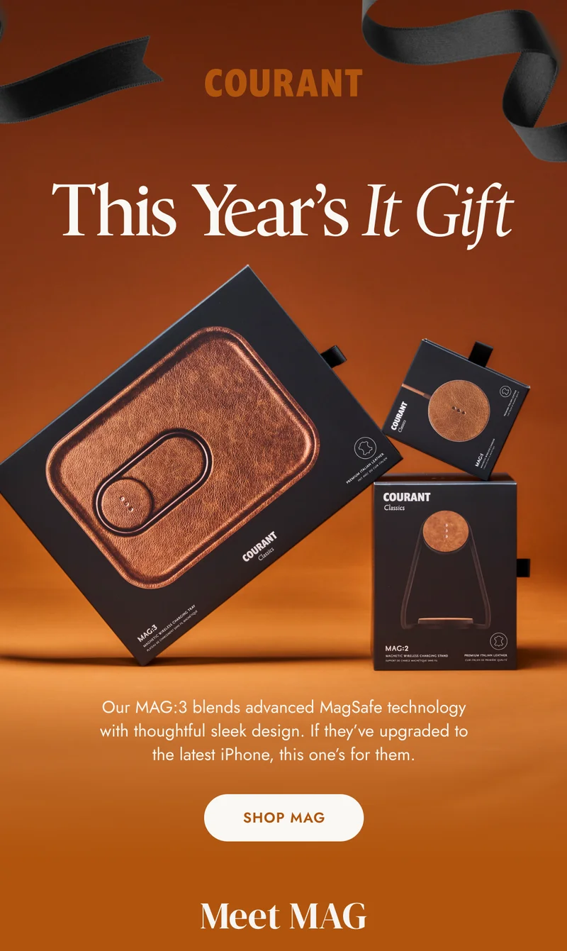 This Year's It Gift.  Our MAG:3 blends advanced MagSafe technology with thoughtful, sleek design. If they've upgraded to the latest iPhone, this one's for them. SHOP MAG
