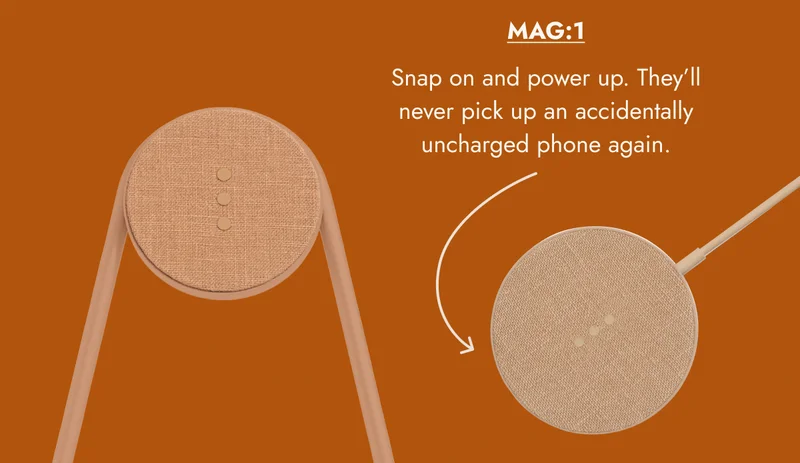 mag:1 snap on and power up. they'll never pick up an accidentally uncharged phone again.