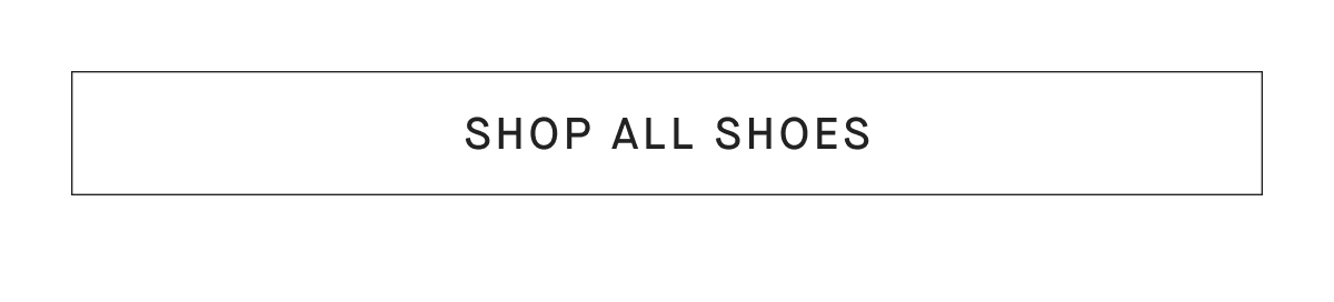 [SHOP ALL SHOES]