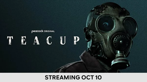 Teacup - Streaming Oct 10