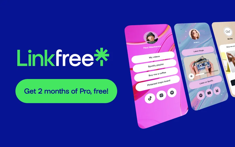 Linkfree for two months, on us.