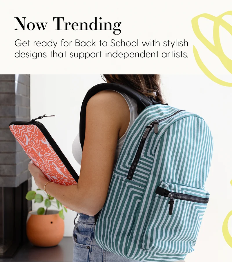 Now Trending | Get ready for Back to School withs tylish designs that support independent artists.