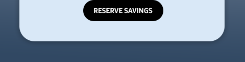 RESERVE SAVINGS
