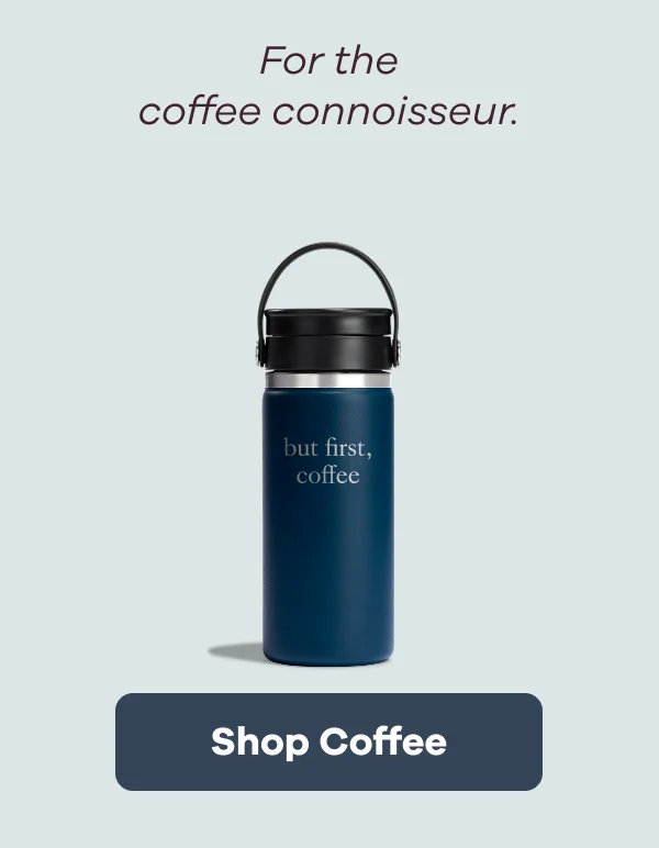 For the coffee connoisseur. | Shop Coffee
