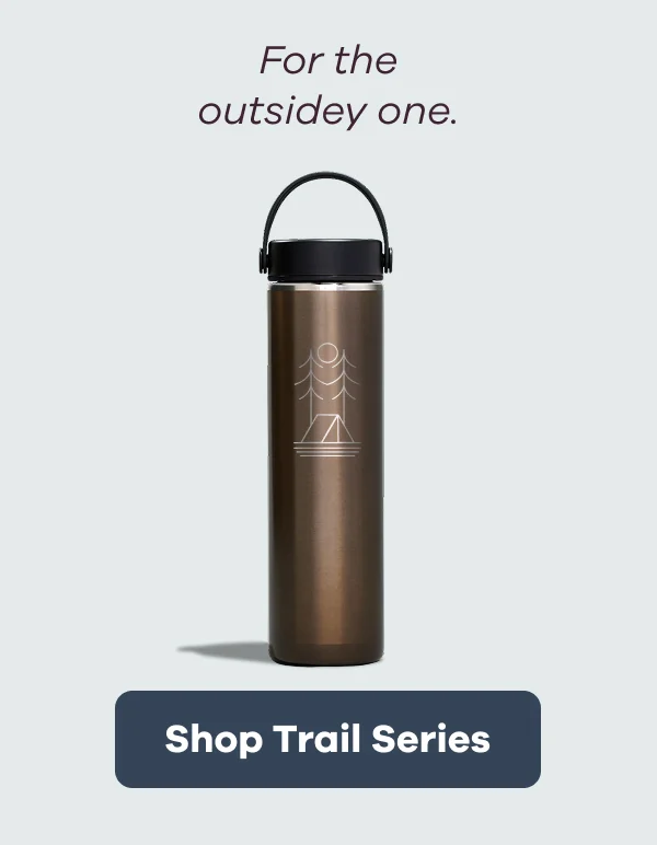 For the outsidey one. | Shop Trail Series