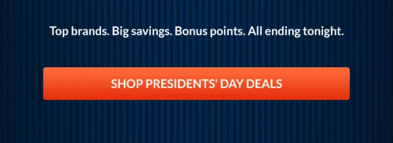 SHOP ALL PRESIDENTS' DAY DEALS