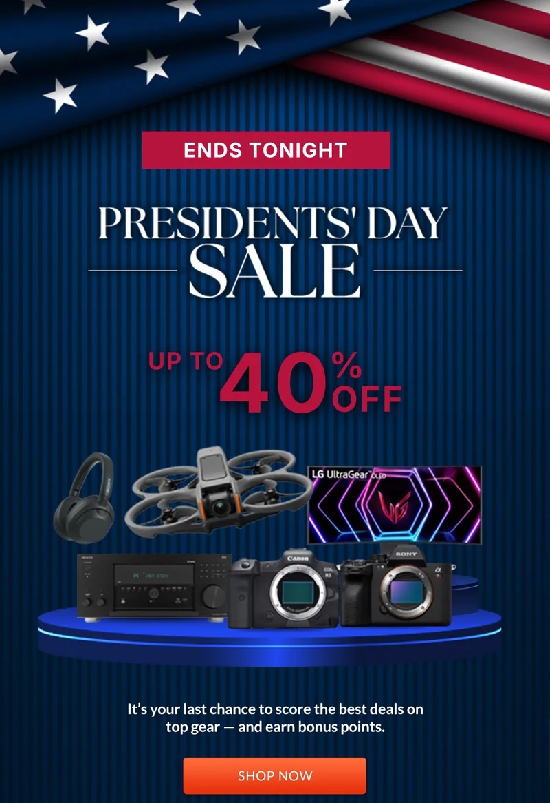 ENDS TONIGHT PRESIDENTS' DAY SALE | UP TO 40% OFF | Shop Now