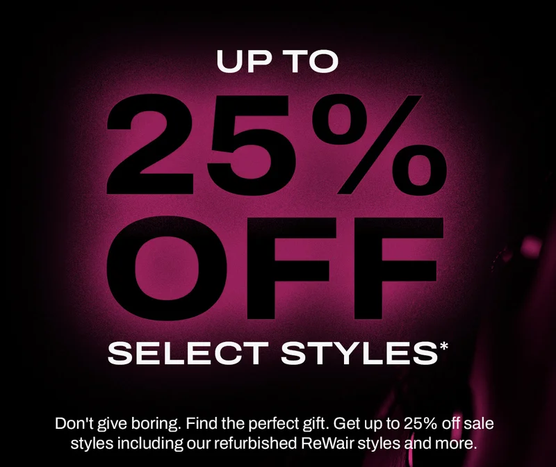 Shop up to 25% off select styles
