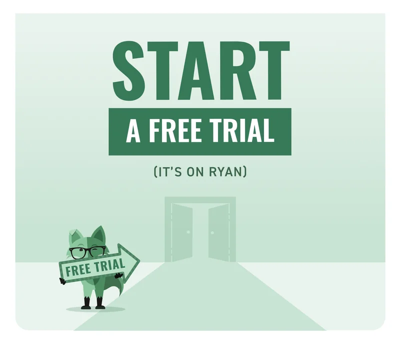 Start a free trial (It's on Ryan)