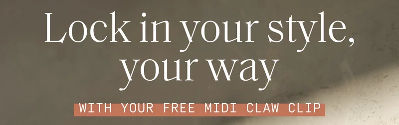 Lock in your style, your way with your free midi claw clip