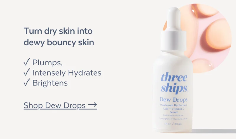 Turn dry skin into dewy bouncy skin ✓ Plumps, ✓ Intensely Hydrates ✓ Brightens  [SHOP DEW DROPS]