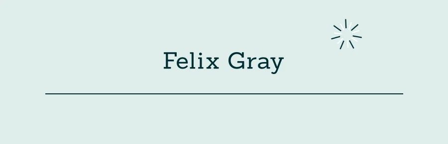 Felix Gray
