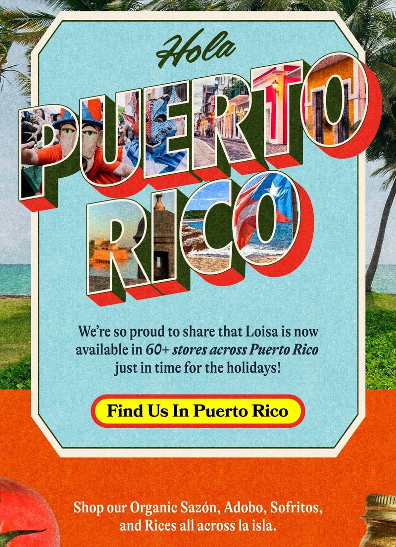 Puerto Rico, We’re Here! We’re so proud to share that Loisa is now available in 60+ stores across Puerto Rico just in time for the holidays!Shop our Organic Sazón, Adobo, Sofritos, and Rices all across la isla.