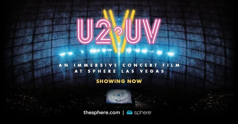 V - U2:UV An immersive concert film at Sphere Las Vegas. Showing now.