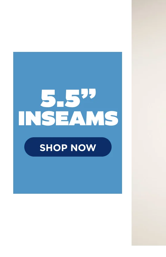 SHOP 5" INSEAMS