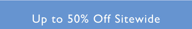 Up to 50% off sitewide