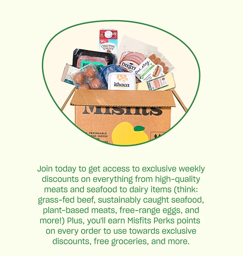 Join today to get access to exclusive weekly discounts on everything from high-quality meats and seafood to dairy items (think: grass-fed beef, sustainably caught seafood, plant-based meats, free-range eggs, and more!)