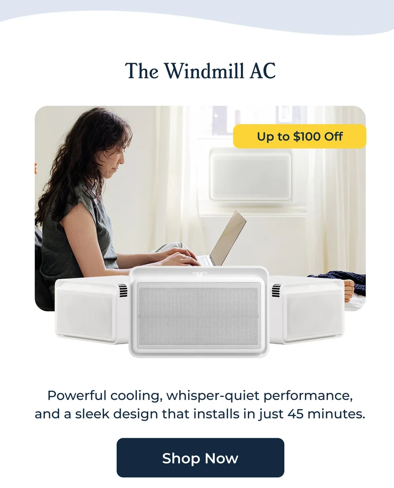 Up to $100 Off The Windmill AC