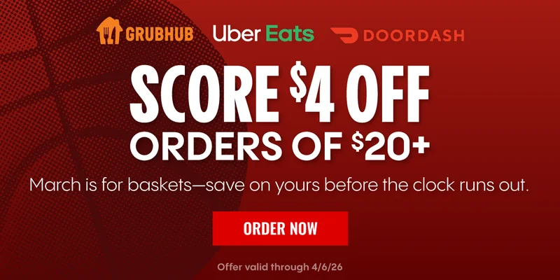 GRUBHUB | UBER EATS | DOORDASH | SCORE $4 OFF ORDERS OF $20+ | March is for baskets-save on yours before the clock runs out. | ORDER NOW >