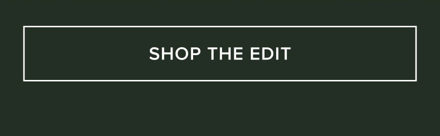 SHOP THE EDIT