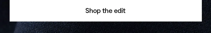 Shop the edit