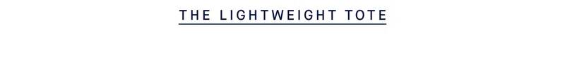 THE LIGHTWEIGHT TOTE