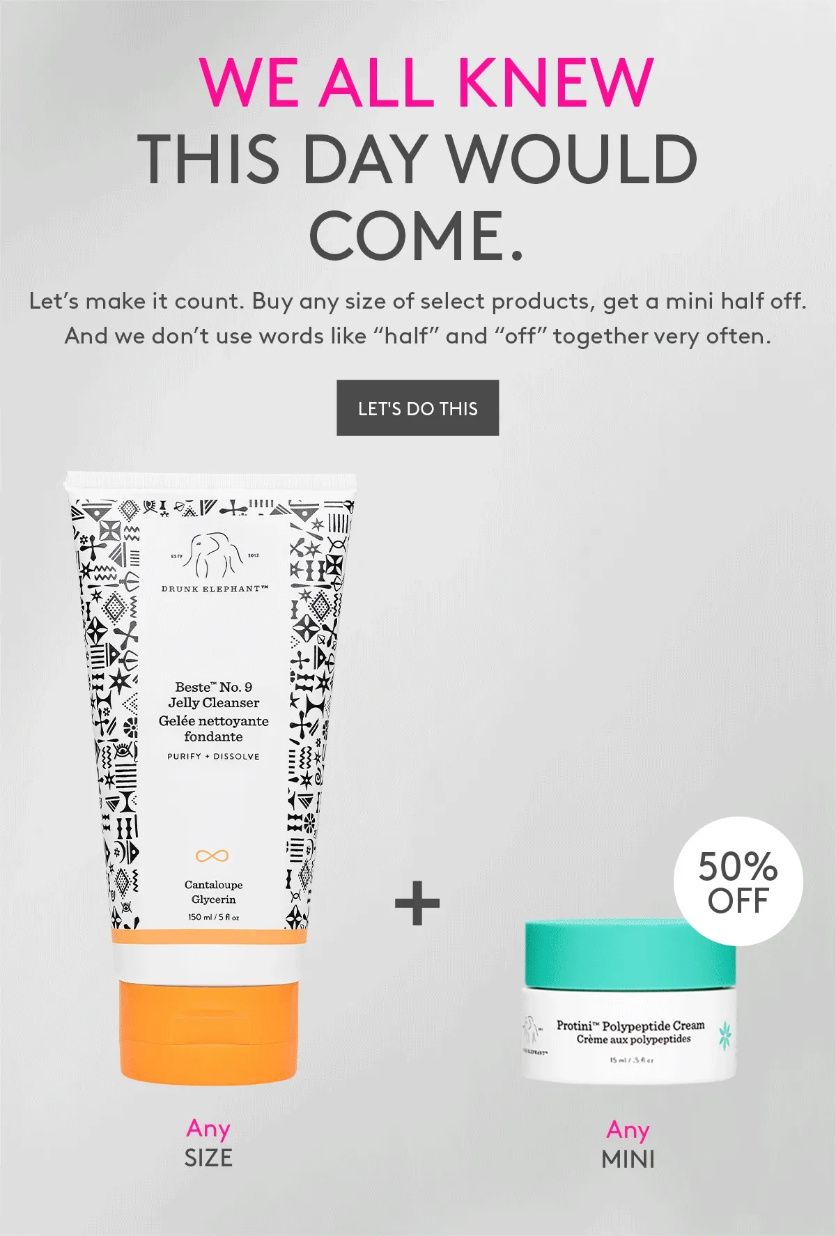 Buy Select Full-Sizes, Get 50% Off A Mini/Midi