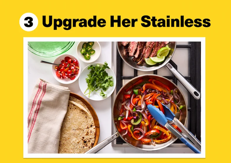 Upgrade her stainless