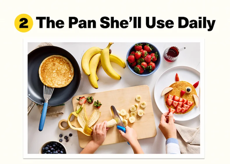 The pan she'll use daily