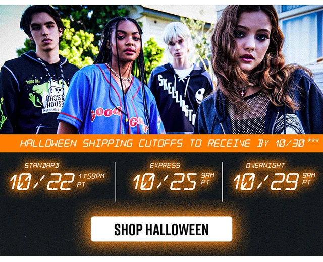 Halloween shipping cutoffs - Order by 10-22 at 1159PM PT for standard shipping to receive by 10-30. Shop Halloween