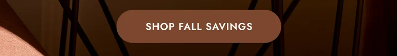 SHOP FALL SAVINGS