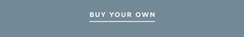 BUY YOUR OWN