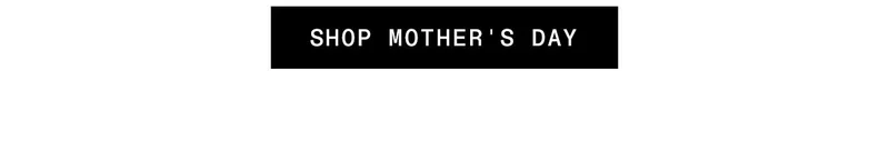 Shop Mother's Day