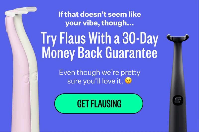 If that doesn't seem like your vibe, though.. | Try Flaus With a 30-Day Money Back Guarantee | Even though we're pretty sure you'll love it. 😉 | Get Flausing