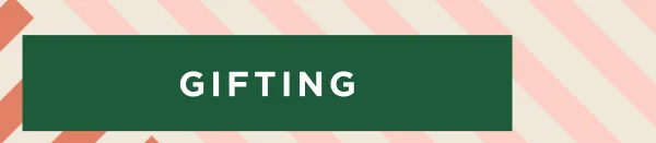 SHOP GIFTING