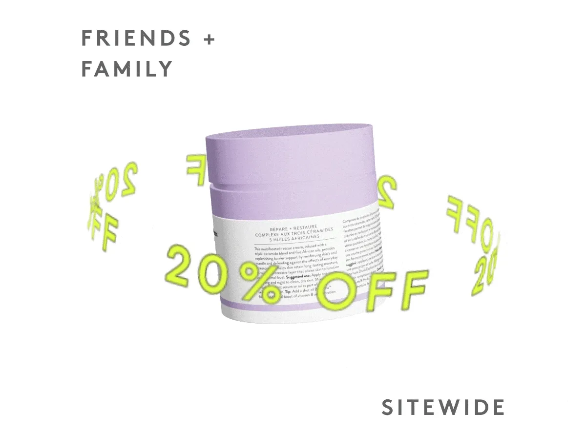 Friends + Family 20% Sitewide
