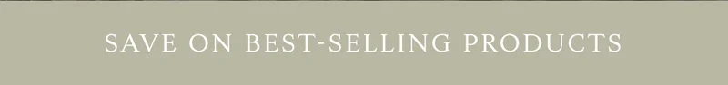 Save On Best-Selling Products
