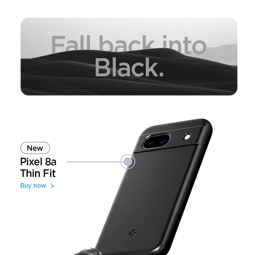 Fall back into Black. Buy the NEW Pixel 8a Thin Fit case.