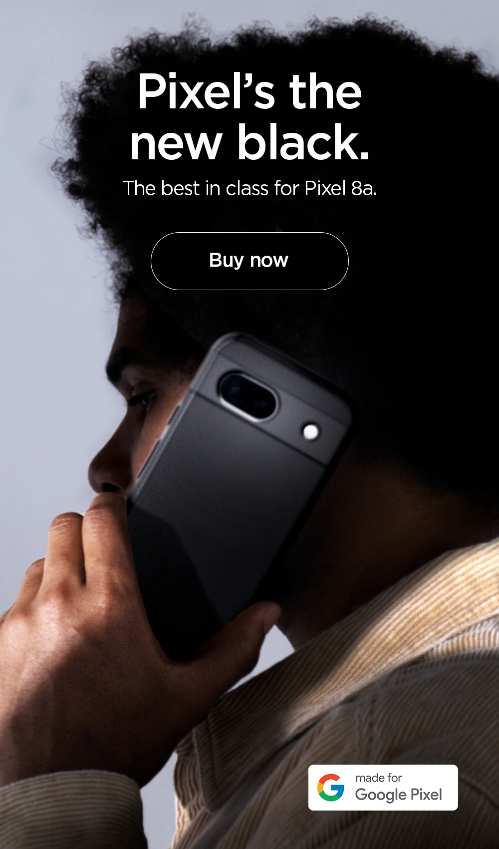 Pixel's the new black. The best in class for Pixel 8a.