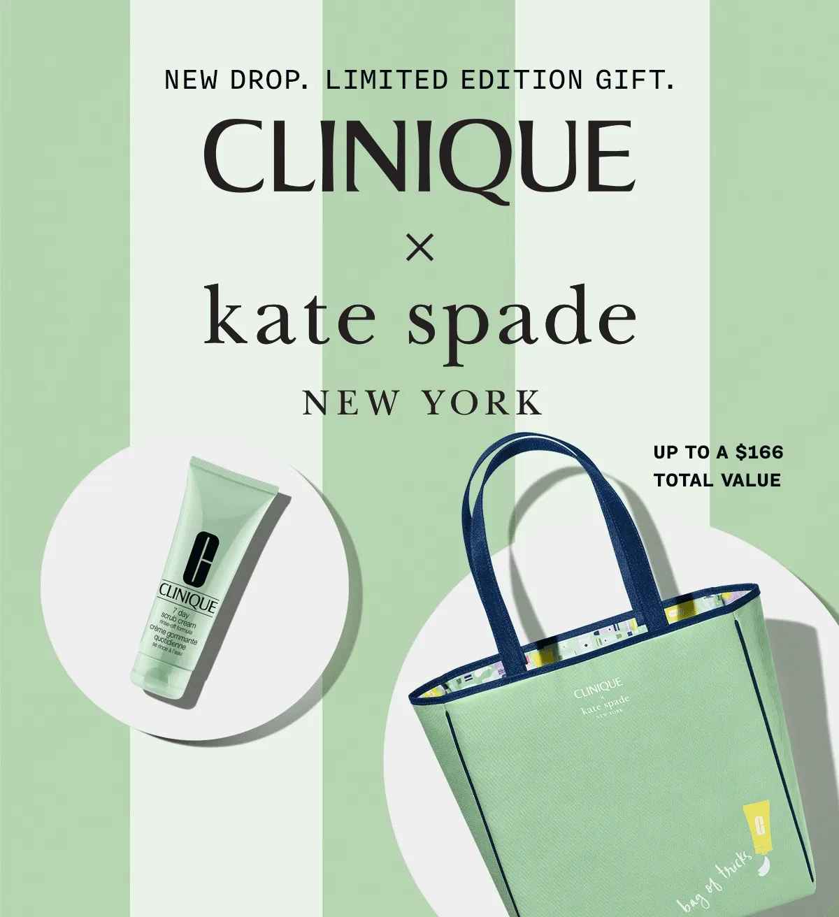 NEW DROP. LIMITED EDITION GIFT. CLINIQUE X KATE SPADE NEW YORK | UP TO A $166 TOTAL VALUE