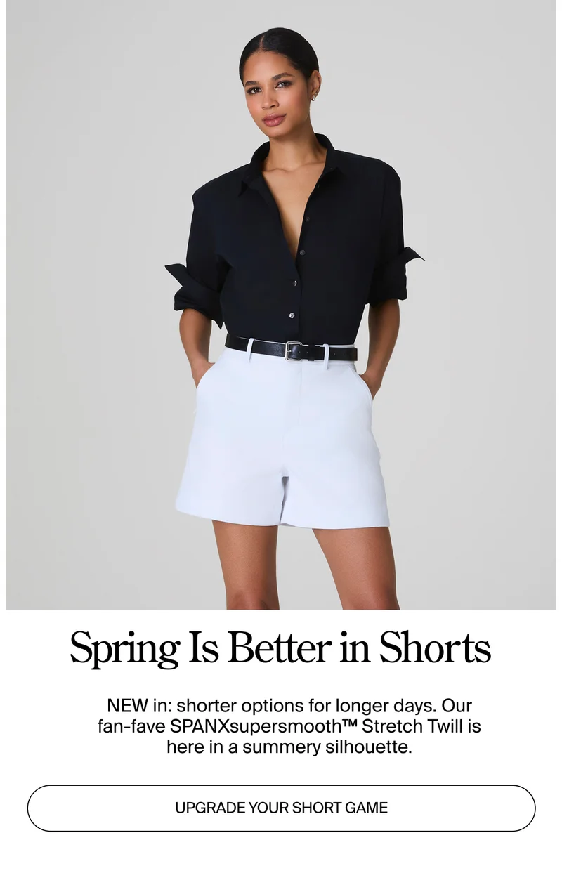SPRING IS BETTER IN SHORTS